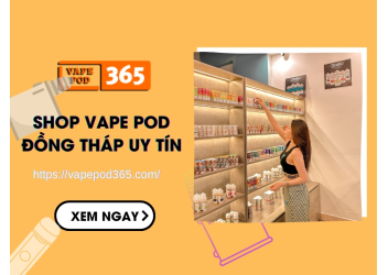 Shop vape Pod Đồng Tháp Hàng Real 100%, Chất Lượng