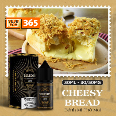 BULLDOG Bánh Mì Phô Mai 30ml - Cheesy Bread Salt Nicotine